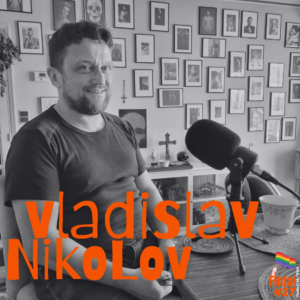 Lire la suite à propos de l’article #27 Vladislav Nikolov, de l’homosexualité et des droits LGBT à la campagne